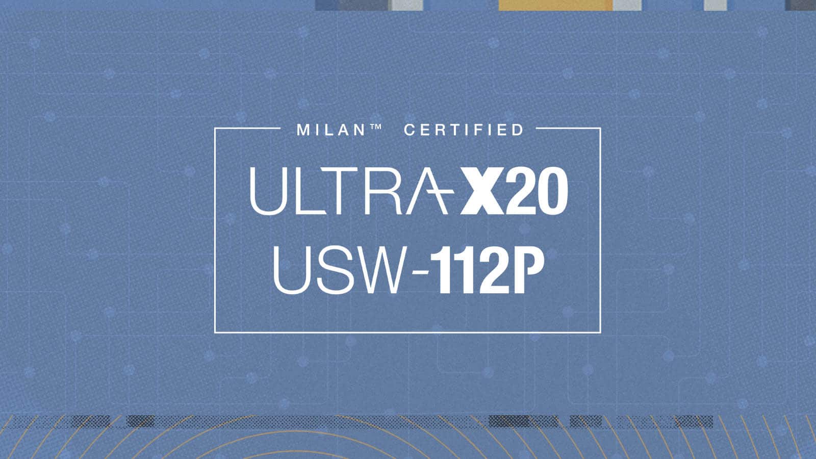 新增四款 Milan 認證產(chǎn)品